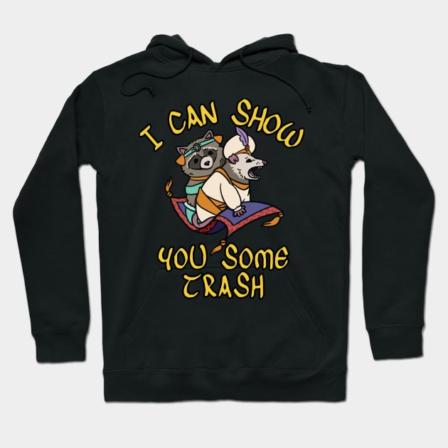 I CAN SHOW YOU SOME TRASH Hoodie by JeanettVeal